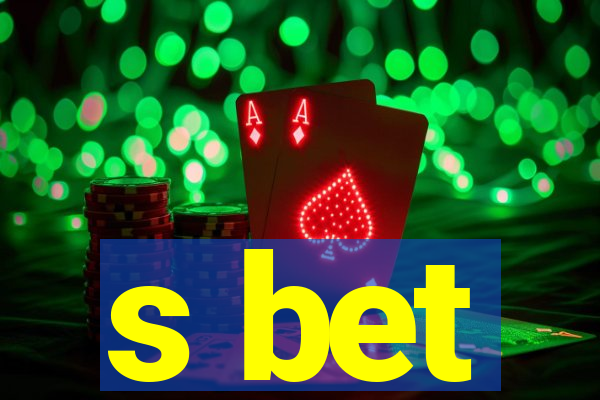 s bet
